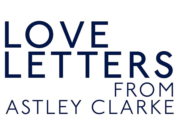 Love Letters From Astley Clarke